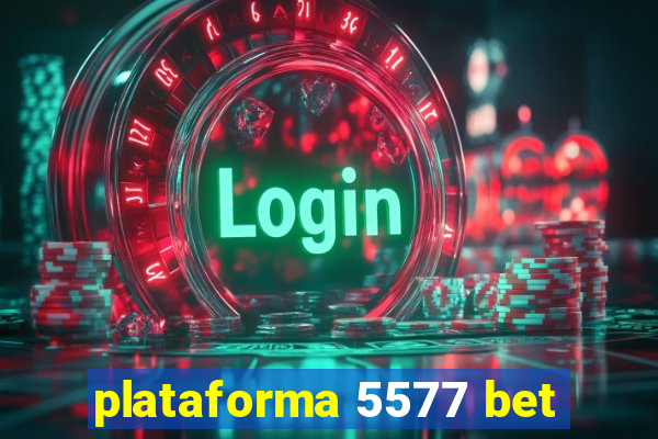 plataforma 5577 bet